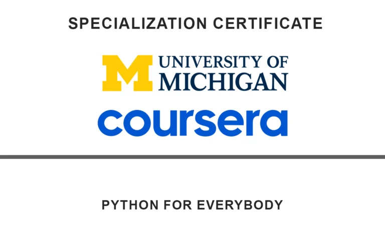 University of Michigan Python for Everybody Course Review | Coursera Specialization Certificate