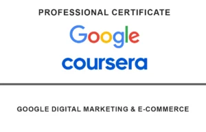 Read more about the article Google Digital Marketing and E-commerce Course Review | Coursera Professional Certificate